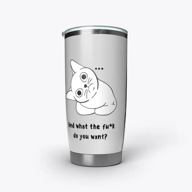 Coparo's "WTF Do You Want" Tumbler